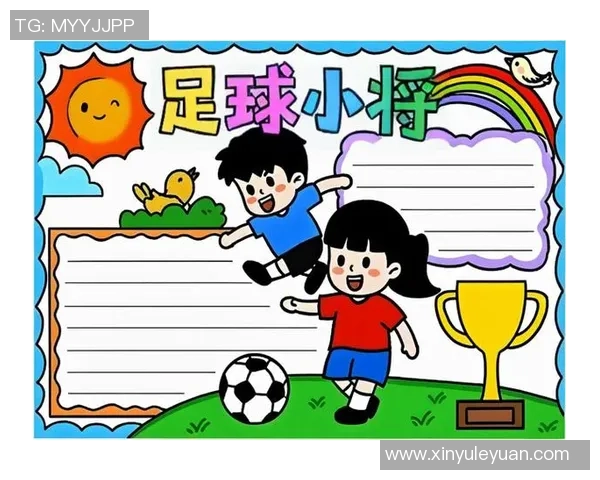 足球手抄报简单易懂的设计与内容分享，助你轻松制作精彩作品